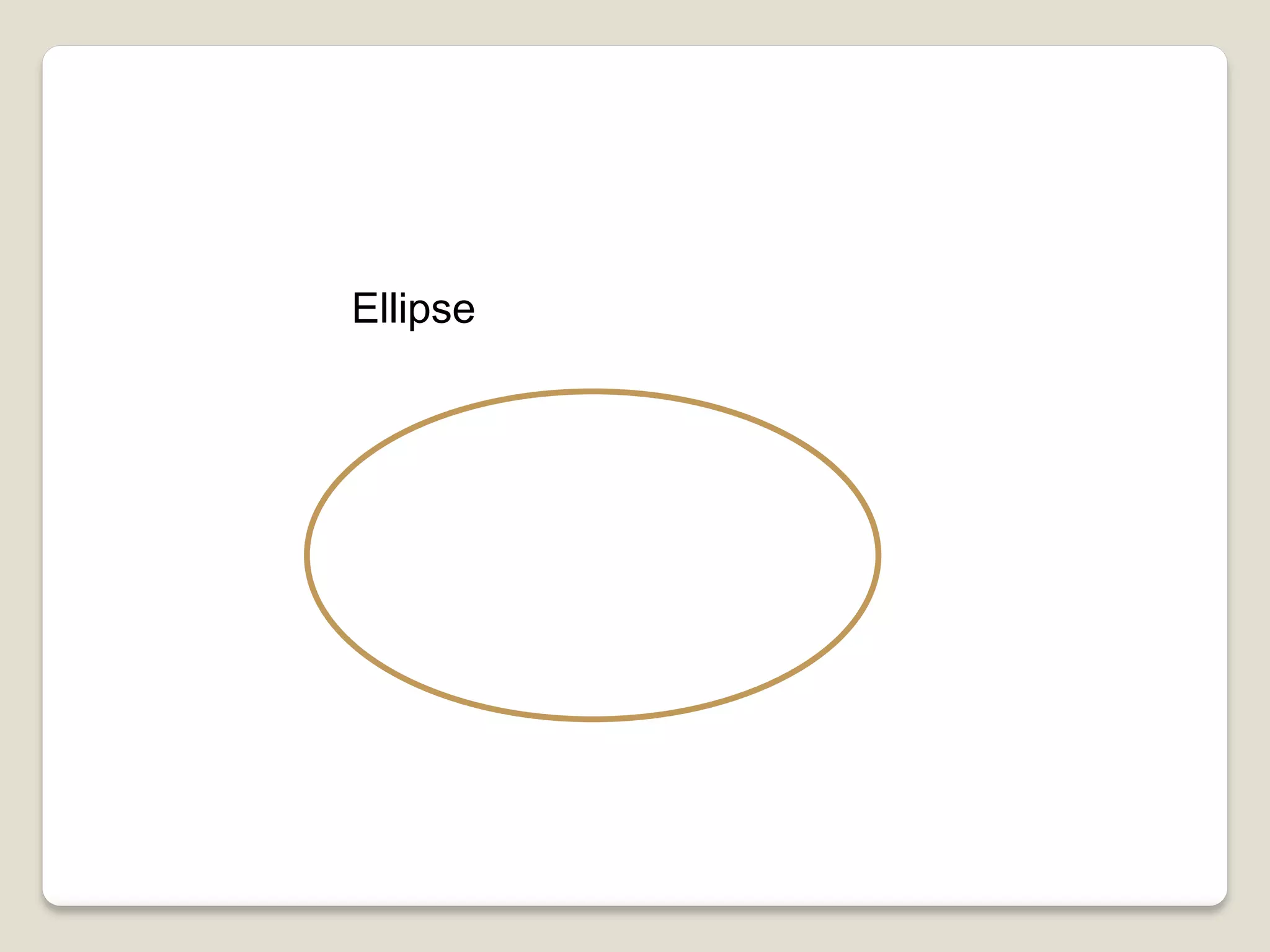 Ellipse
 