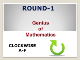 CLOCKWISE
A-F
 
