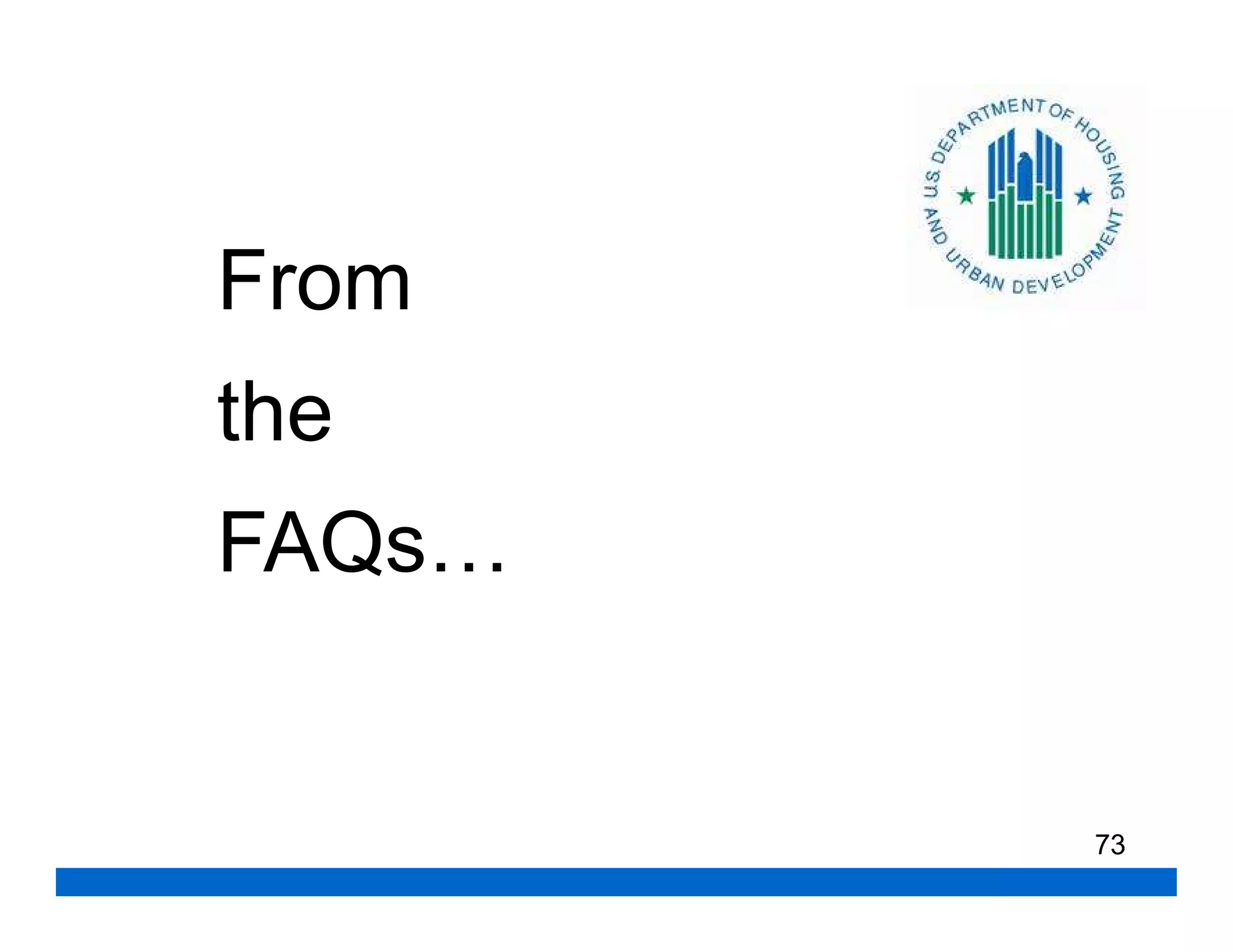 From
the
FAQs…


        73
 