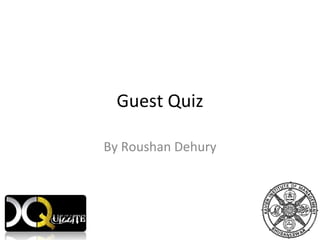 Guest Quiz By Roushan Dehury 