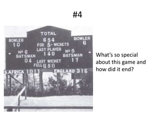 #4What’s so special about this game and how did it end?