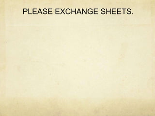 PLEASE EXCHANGE SHEETS.
 