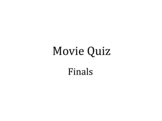 Movie Quiz Finals 