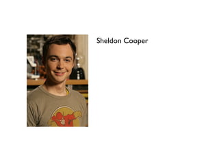 Sheldon Cooper 