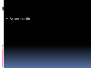  Aston martin
 