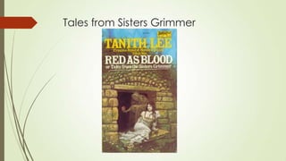Tales from Sisters Grimmer

 