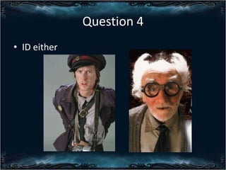 Question 4
? ID either

 