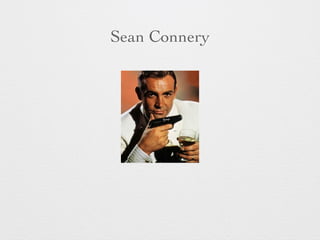 Sean Connery 
 