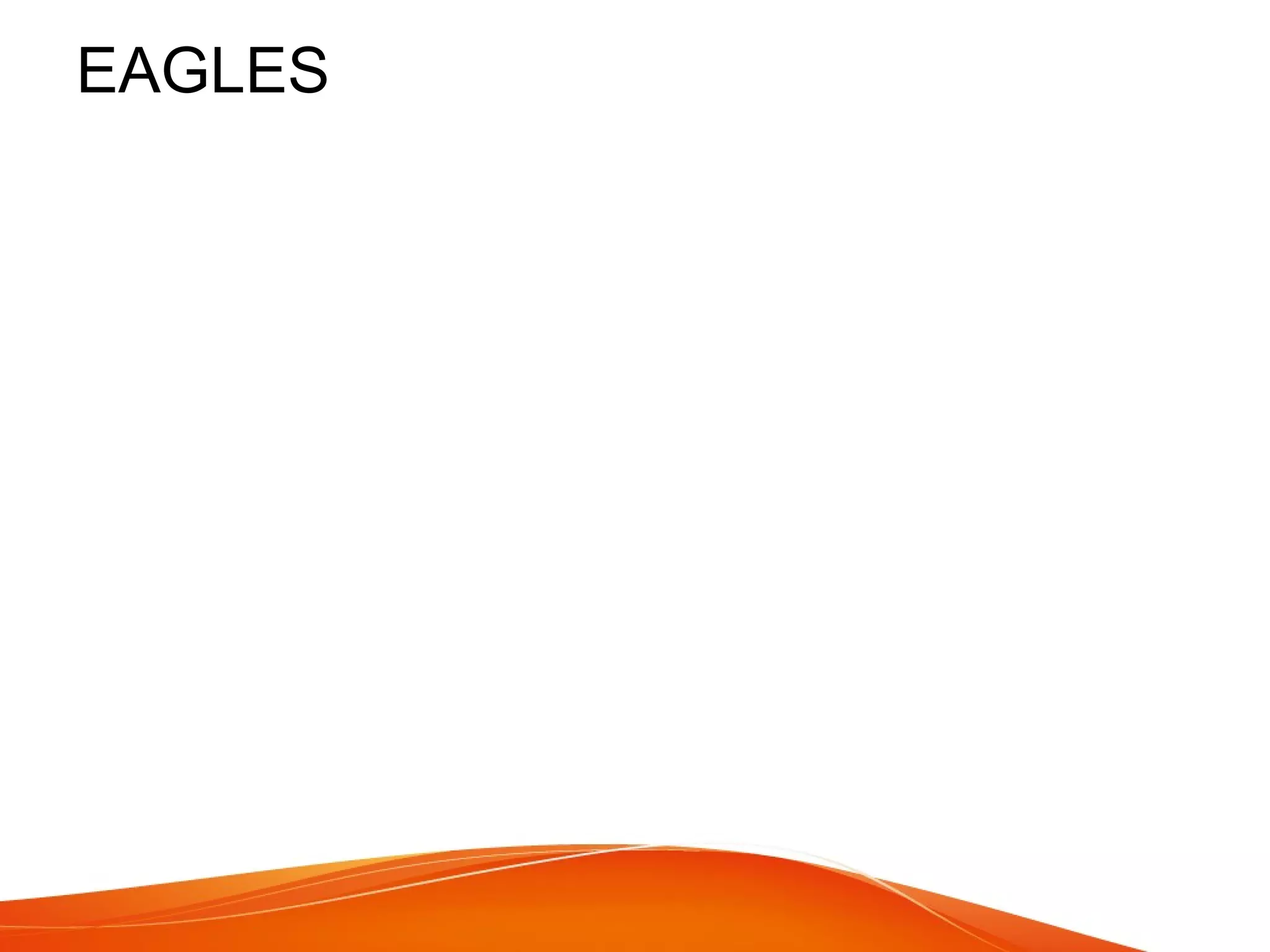 EAGLES 
 