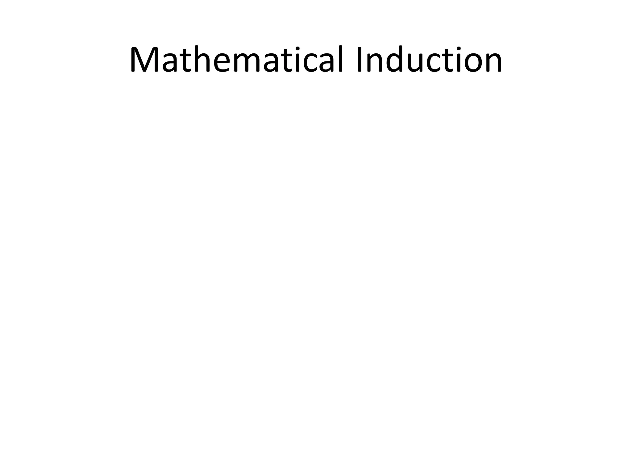 Mathematical Induction
 