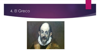 4. El Greco
 