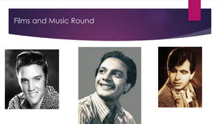 Films and Music Round
 