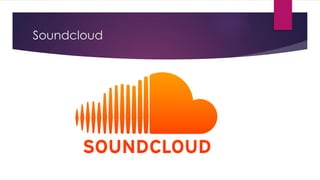 Soundcloud
 