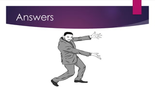 Answers
 