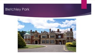 Bletchley Park
 