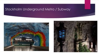 Stockholm Underground Metro / Subway
 