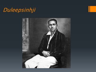 Duleepsinhji
 