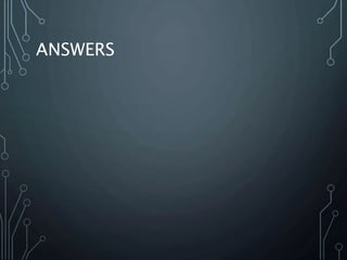 ANSWERS
 