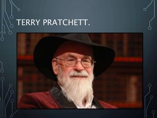 TERRY PRATCHETT.
 