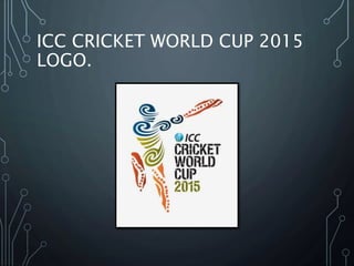 ICC CRICKET WORLD CUP 2015
LOGO.
 