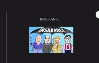 INSURANCE
 