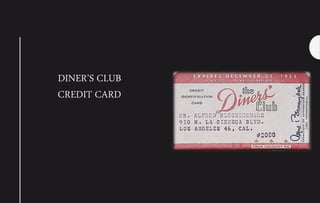 DINER’S CLUB
CREDIT CARD
 