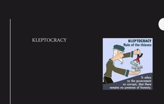 KLEPTOCRACY
 
