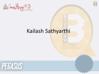 Kailash Sathyarthi
 