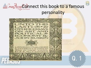 Connect this book to a famous
personality
Q.1
 