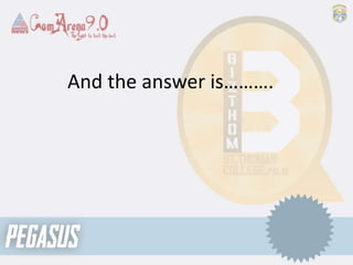 And the answer is……….
 