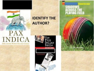 IDENTIFY THE
AUTHOR?
 