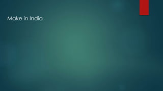 Make in India
 