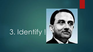 3. Identify !
 
