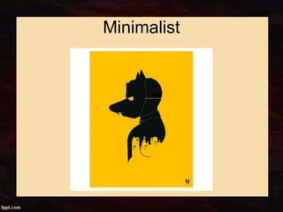 Minimalist
 
