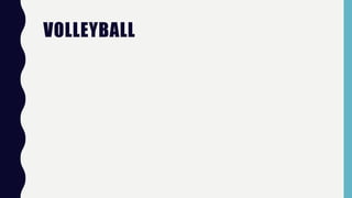 VOLLEYBALL
 