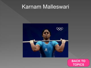 Karnam Malleswari
BACK TO
TOPICS
 