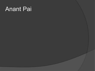 Anant Pai
 