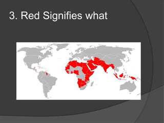 3. Red Signifies what
 