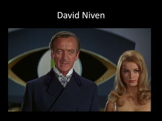 David Niven
 