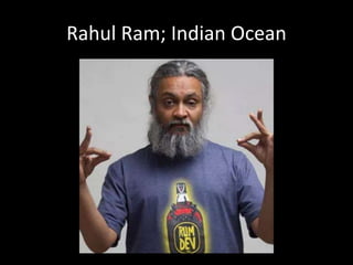 Rahul Ram; Indian Ocean
 