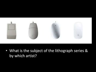 • What is the subject of the lithograph series &
by which artist?
 