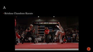 A
 Krishna Chandran Karate
 