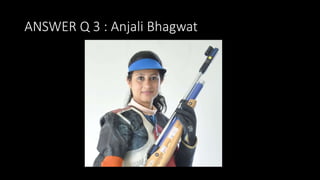ANSWER Q 3 : Anjali Bhagwat
 