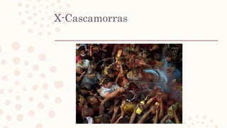 X-Cascamorras
 