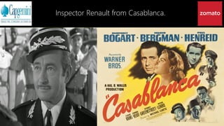 Inspector Renault from Casablanca.
 