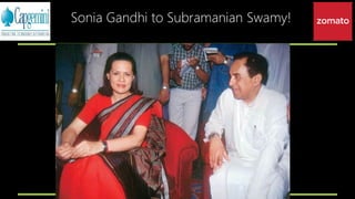 Sonia Gandhi to Subramanian Swamy!
 