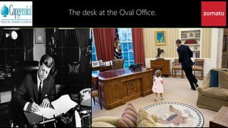 The desk at the Oval Office.
 