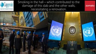 Smoking in the hall – which contributed to the
damage of this slab and the other walls,
necessitating a renovation.
 