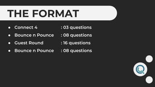 THE FORMAT
●
●
●
●
 