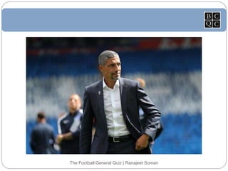 The Football General Quiz | Ranajeet Soman
 